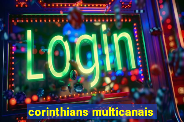 corinthians multicanais